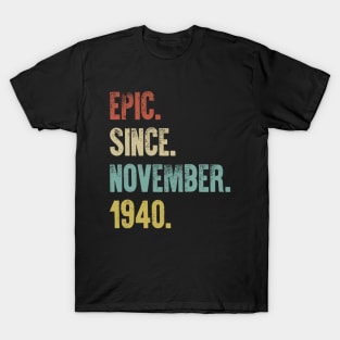 Retro Vintage 80th Birthday Epic Since November 1940 T-Shirt